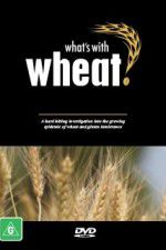 Watch What\'s with Wheat? Zmovie