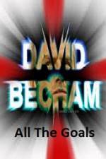 Watch David Beckham All The Goals Zmovie