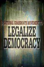 Watch Legalize Democracy Zmovie