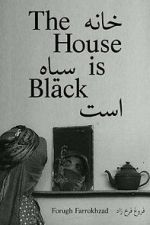 Watch The House Is Black (Short 1963) Zmovie