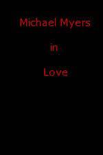 Watch Michael Myers in Love Zmovie