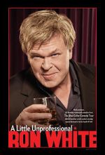 Watch Ron White: A Little Unprofessional Zmovie