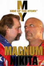 Watch My Side of the Story Nikita vs Magnum Zmovie