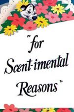 Watch For Scent-imental Reasons (Short 1949) Zmovie