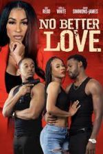 Watch No Better Love Zmovie