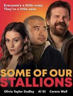 Watch Some of Our Stallions Zmovie