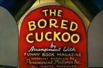 Watch The Bored Cuckoo (Short 1948) Zmovie