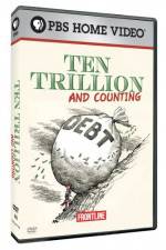 Watch Frontline Ten Trillion and Counting Zmovie