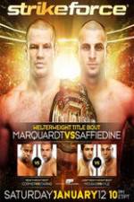 Watch Strikeforce: Marquardt vs. Saffiedine  The Final Strikeforce Event Zmovie