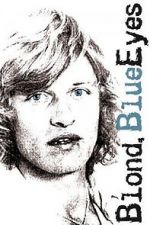 Watch Blond, Blue Eyes Zmovie