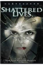 Watch Shattered Lives Zmovie