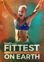 Watch Fittest on Earth: A Decade of Fitness Zmovie