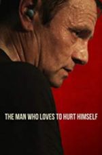 Watch The Man Who Loves to Hurt Himself Zmovie