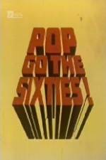 Watch Pop Go the Sixties Zmovie
