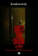 Watch Shut the Door at 10:04 (Short 2024) Zmovie