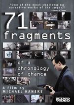 Watch 71 Fragments of a Chronology of Chance Zmovie