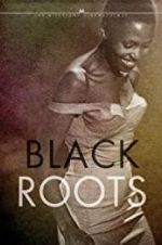 Watch Black Roots Zmovie