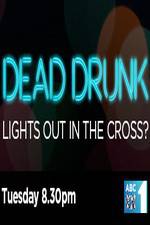 Watch Dead Drunk Lights Out In The Cross Zmovie