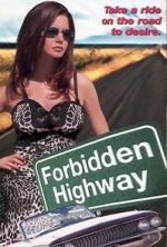 Watch Forbidden Highway Zmovie