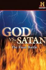 Watch History Channel God vs. Satan: The Final Battle Zmovie