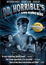 Watch The Making of Dr. Horrible\'s Sing-Along Blog Zmovie