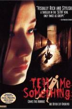 Watch Tell Me Something Zmovie