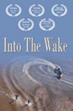 Watch Into the Wake Zmovie