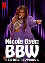 Watch Nicole Byer: BBW (Big Beautiful Weirdo) (TV Special 2021) Zmovie