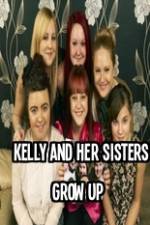 Watch Kelly and Her Sisters Grow Up Zmovie