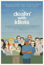 Watch Dealin\' with Idiots Zmovie