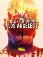 Watch Serial Killer Capital: Los Angeles (TV Special 2024) Zmovie