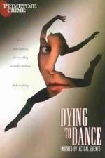 Watch Dying to Dance Zmovie