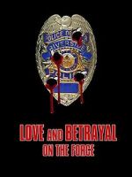 Watch Love and Betrayal on the Force Zmovie