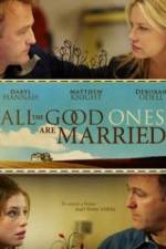 Watch All the Good Ones Are Married Zmovie