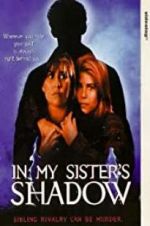 Watch In My Sister\'s Shadow Zmovie