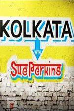 Watch Kolkata with Sue Perkins Zmovie