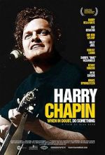 Watch Harry Chapin: When in Doubt, Do Something Zmovie