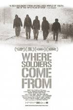 Watch Where Soldiers Come From Zmovie