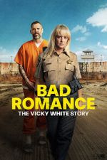 Watch Bad Romance: The Vicky White Story Zmovie