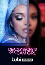 Watch Deadly Secrets of a Cam Girl Zmovie