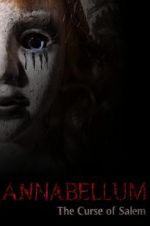 Watch Annabellum: The Curse of Salem Zmovie