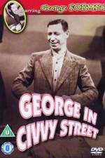 Watch George in Civvy Street Zmovie