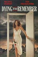 Watch Dying to Remember Zmovie