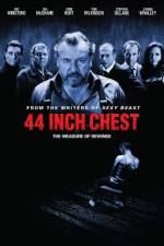 Watch 44 Inch Chest Zmovie