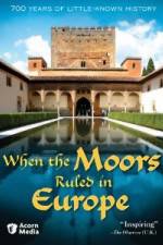 Watch When the Moors Ruled in Europe Zmovie