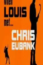 Watch When Louis Met Chris Eubank Zmovie