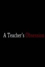 Watch A Teacher's Obsession Zmovie