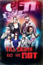 Watch Till Death Do We Rot Zmovie