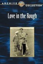Watch Love in the Rough Zmovie