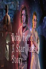 Watch Boba Fett: A Star Wars Story Zmovie